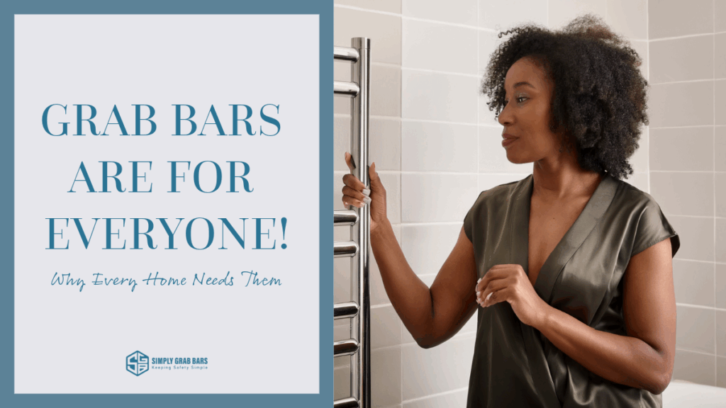 Grab Bars are For Everyone Blog Title Card
